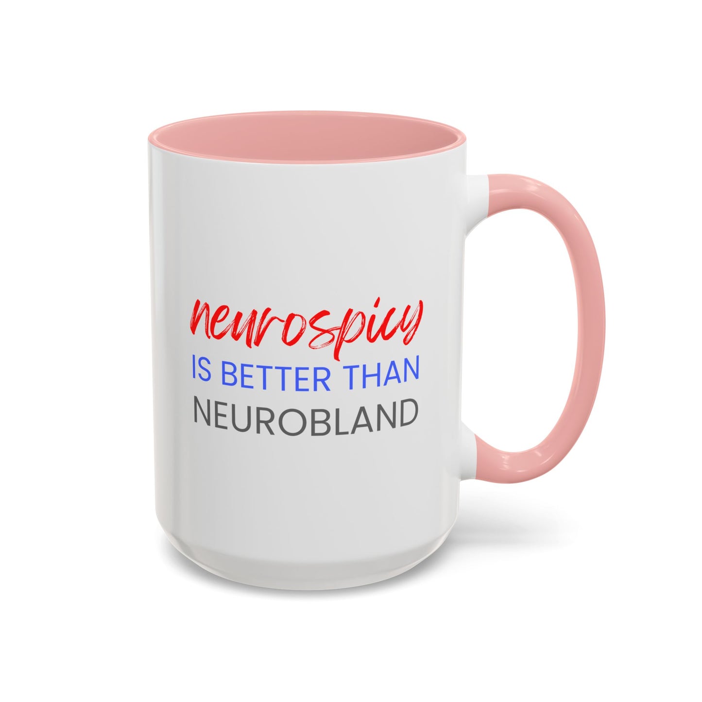 Neurospicy Is Better Than Neurobland two-tone mug