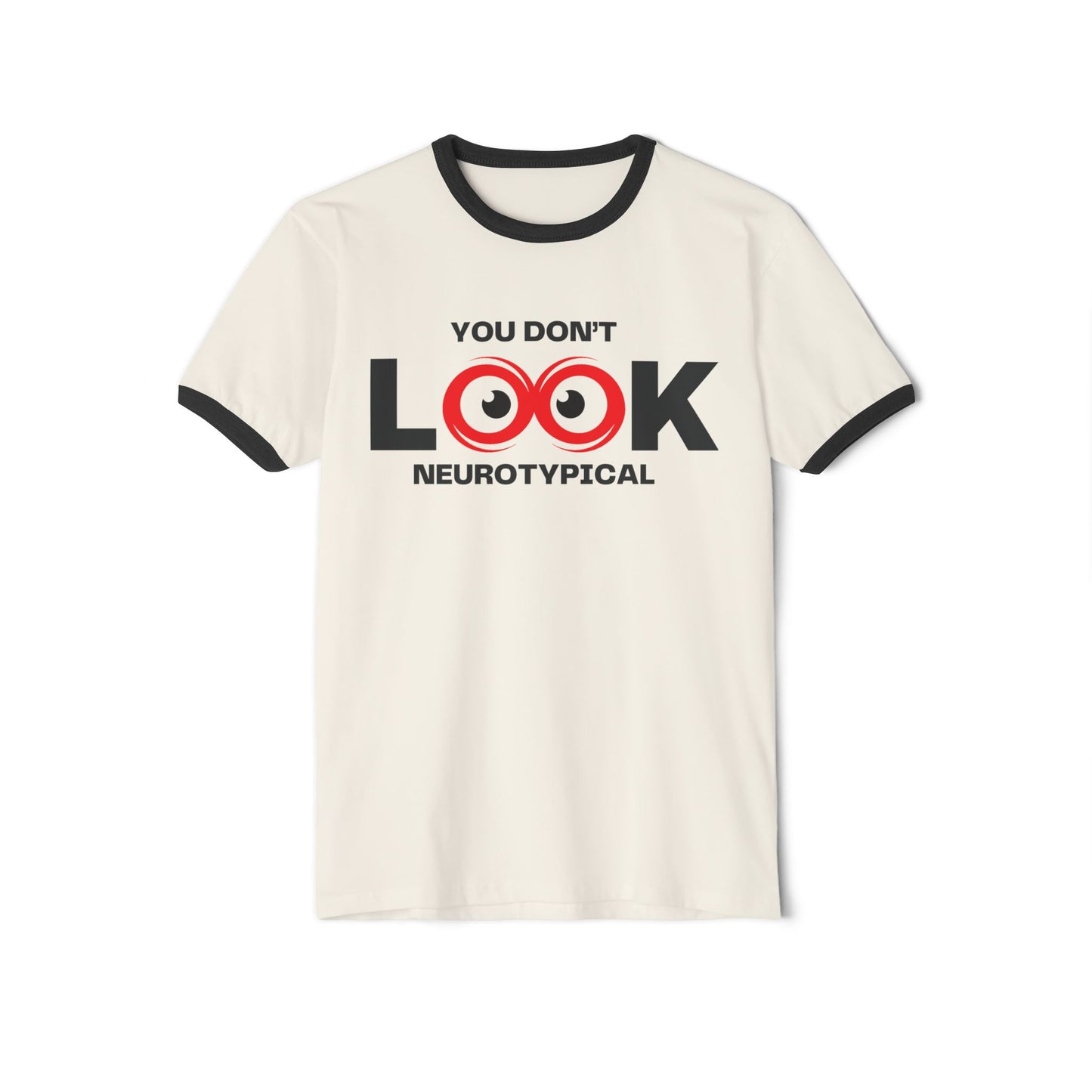 You Don't Look Neurotypical ringer tee