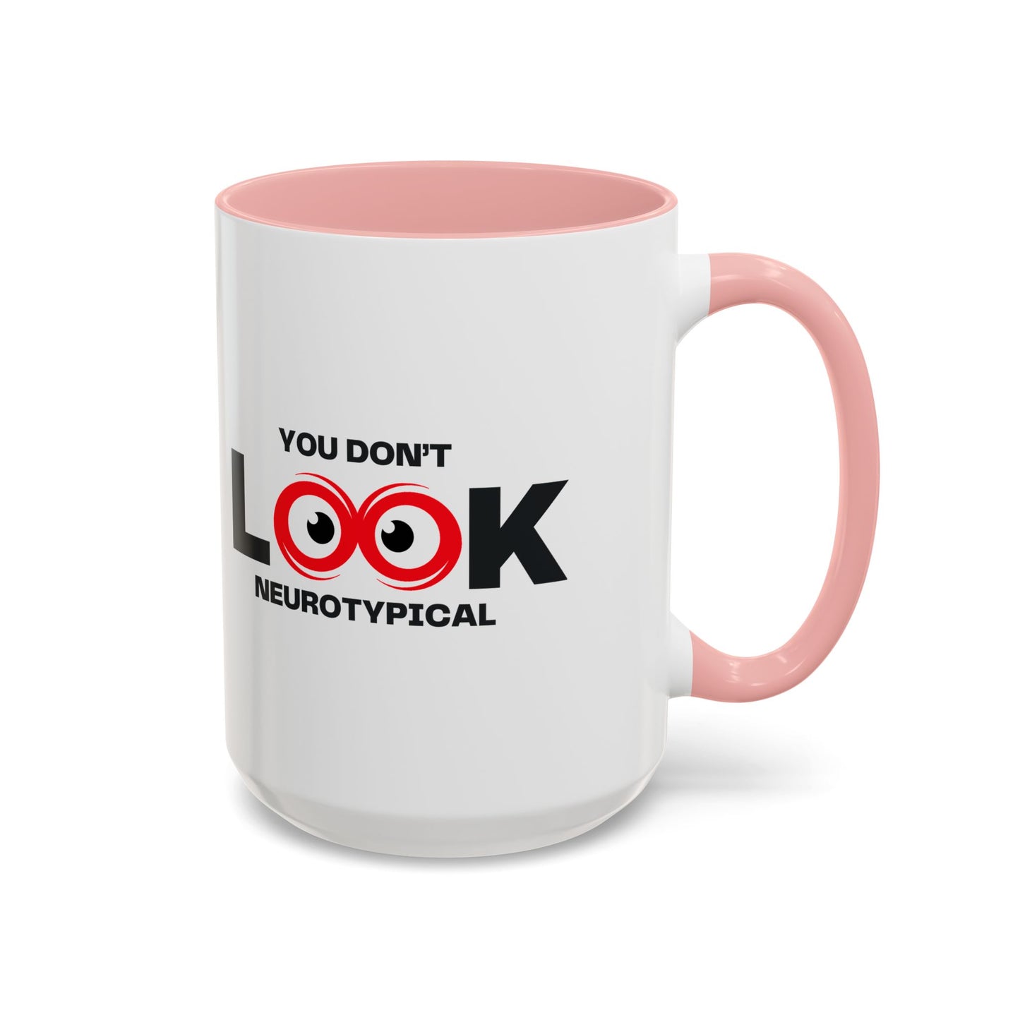 You Don't Look Neurotypical two-tone accent mug