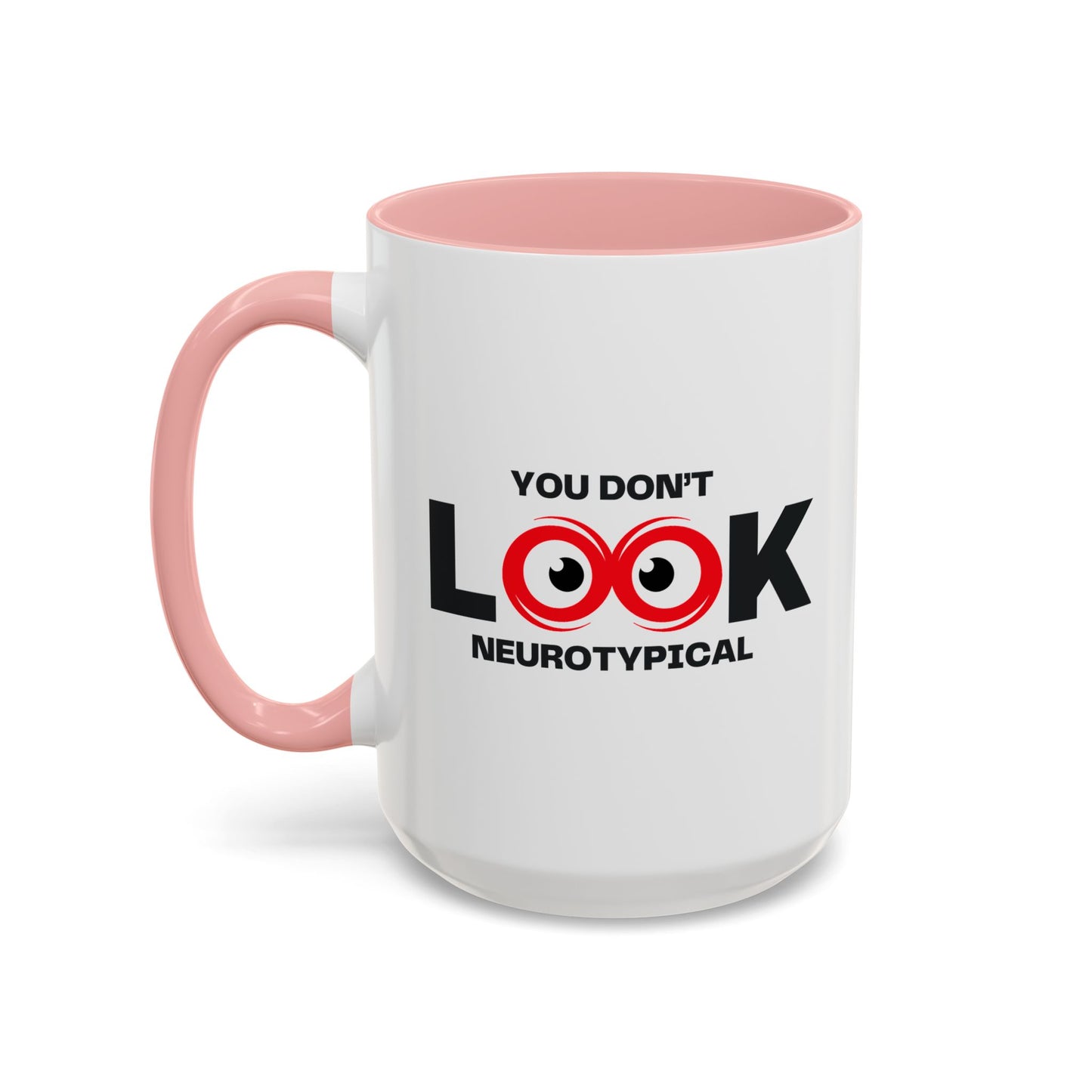 You Don't Look Neurotypical two-tone accent mug