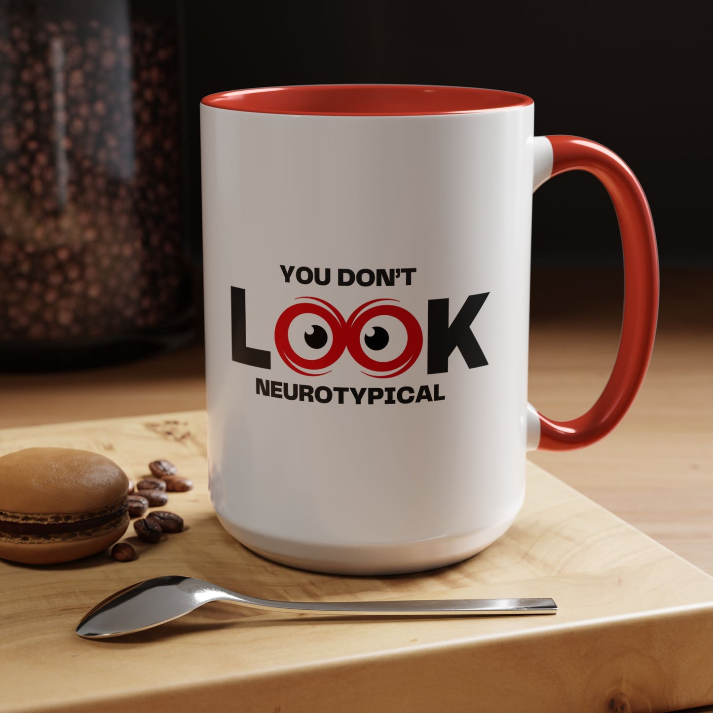 You Don't Look Neurotypical two-tone accent mug