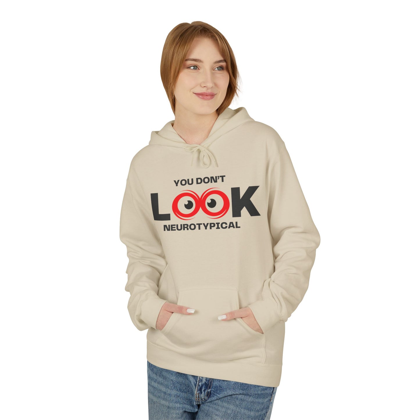 You Don't Look Neurotypical hoodie