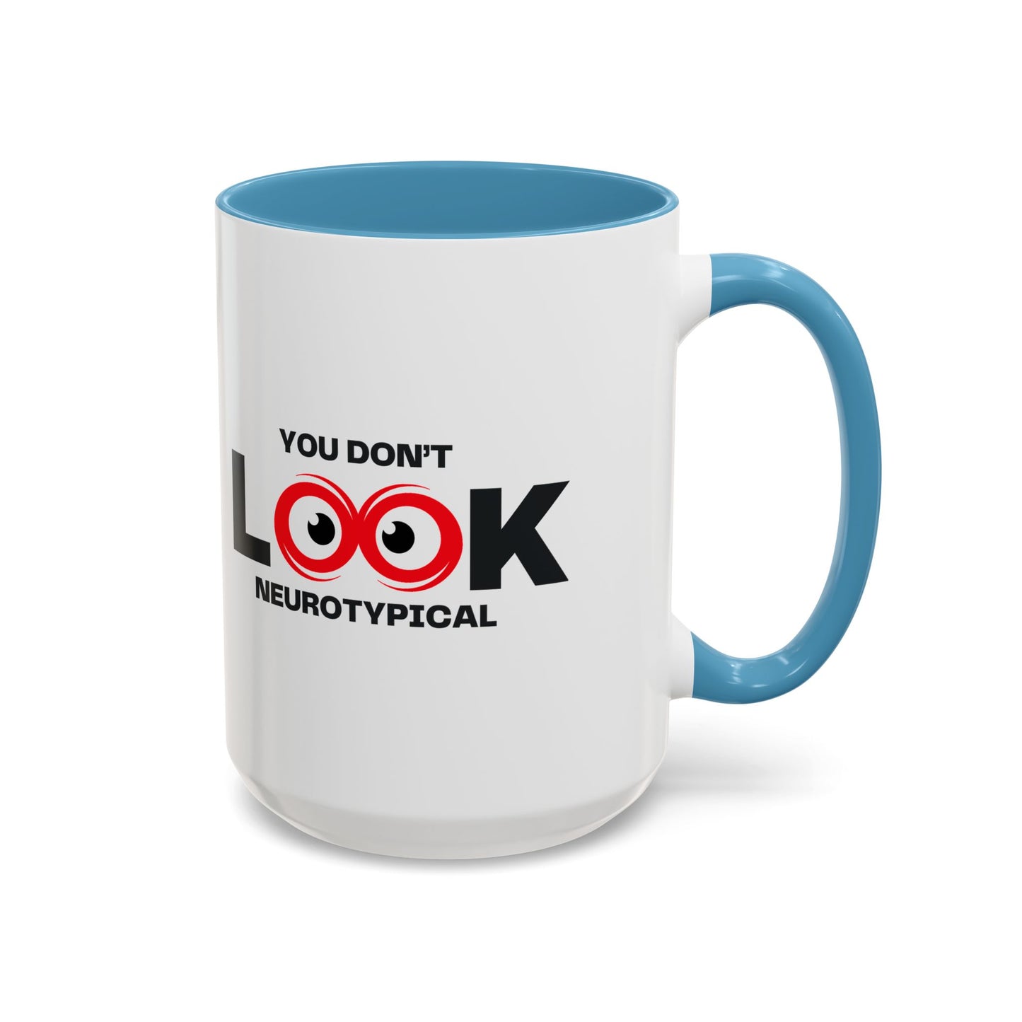 You Don't Look Neurotypical two-tone accent mug