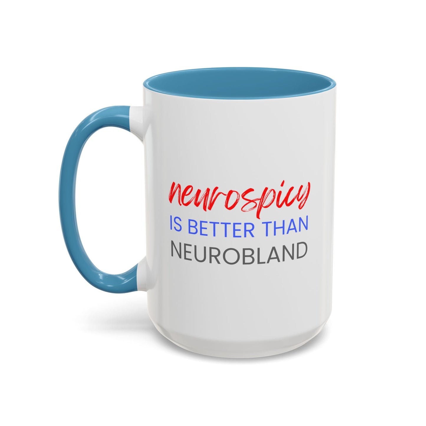 Neurospicy Is Better Than Neurobland two-tone mug