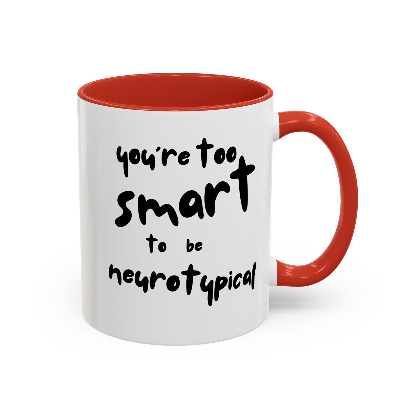 You're Too Smart to Be Neurotypical two-tone mug