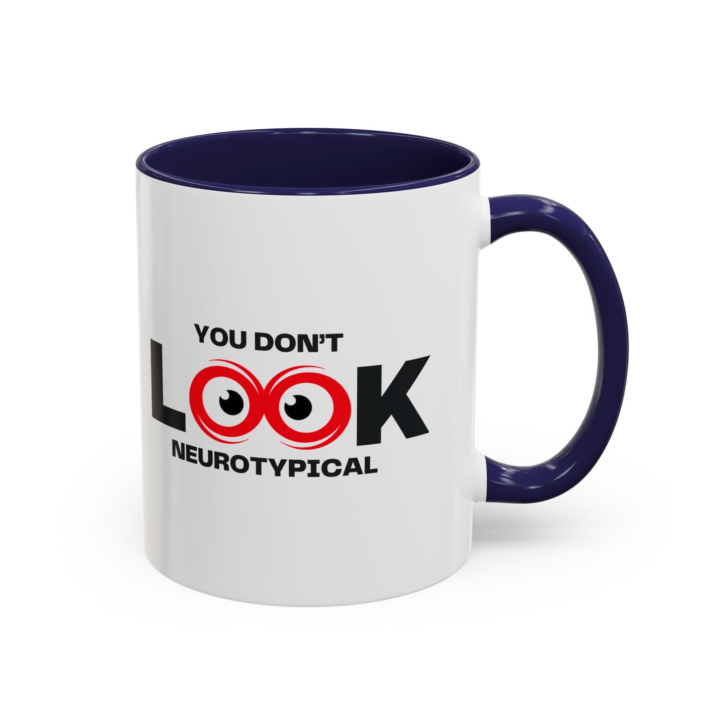 You Don't Look Neurotypical two-tone accent mug