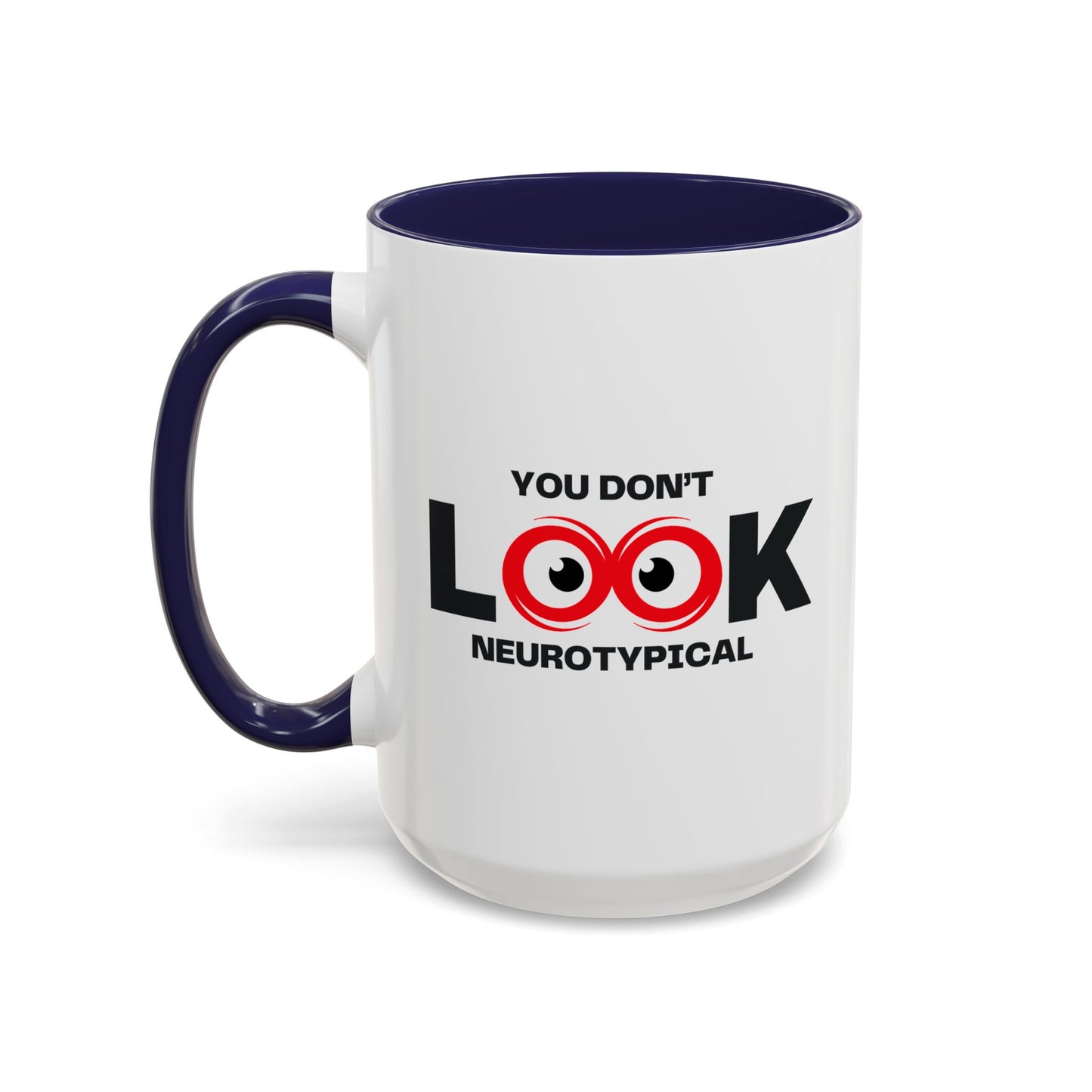 You Don't Look Neurotypical two-tone accent mug