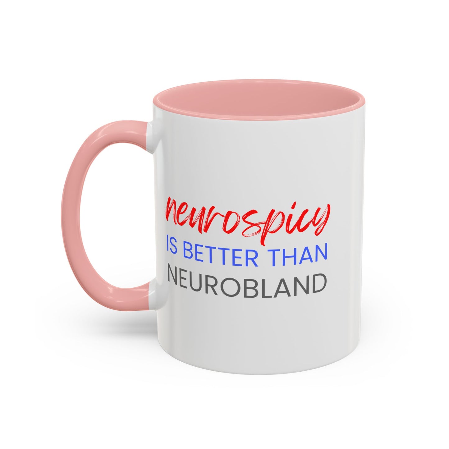 Neurospicy Is Better Than Neurobland two-tone mug