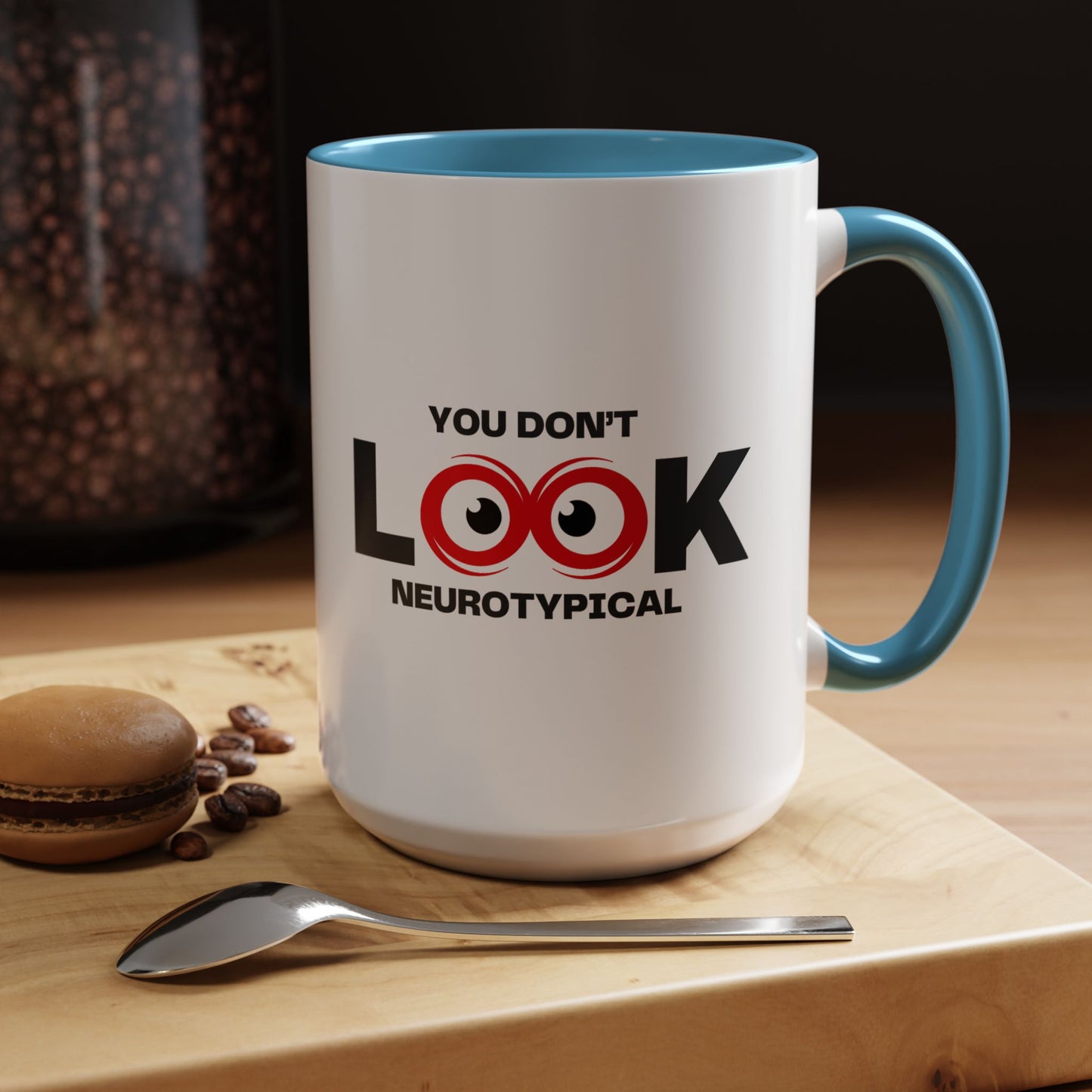 You Don't Look Neurotypical two-tone accent mug