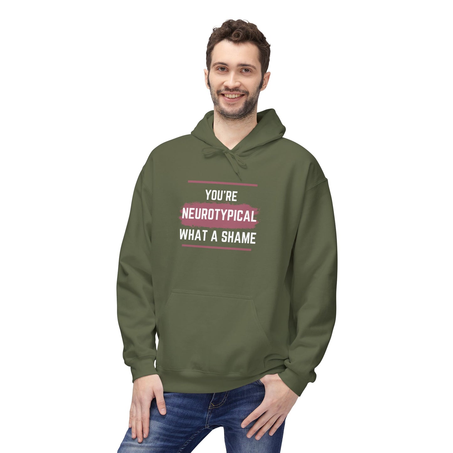 You're Neurotypical? What a Shame! hoodie