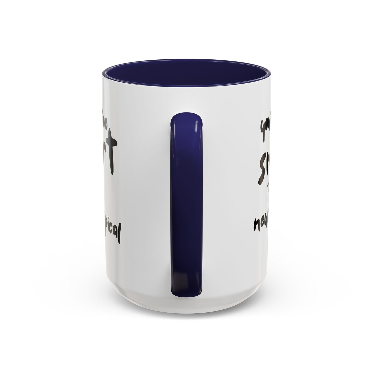 You're Too Smart to Be Neurotypical two-tone mug