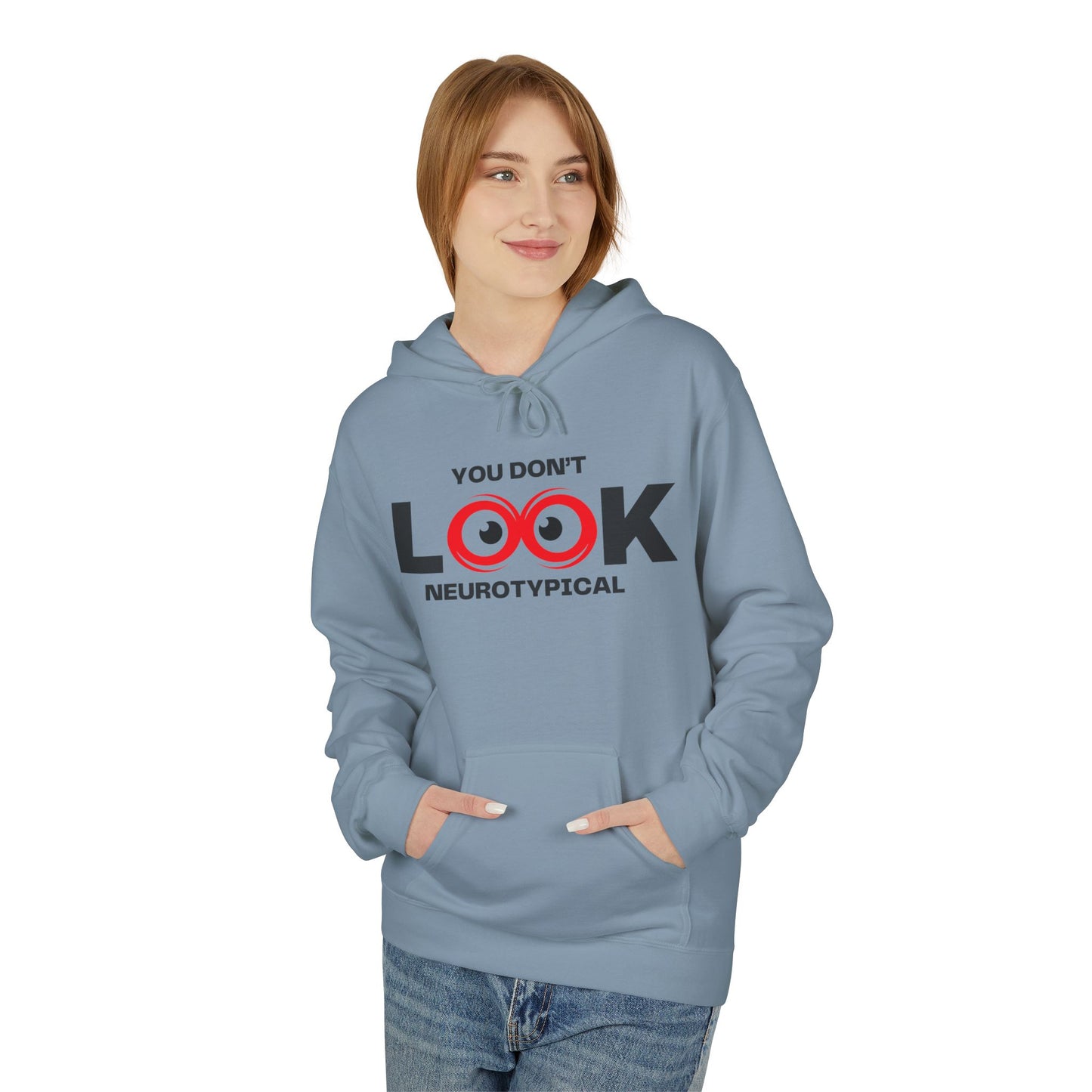 You Don't Look Neurotypical hoodie