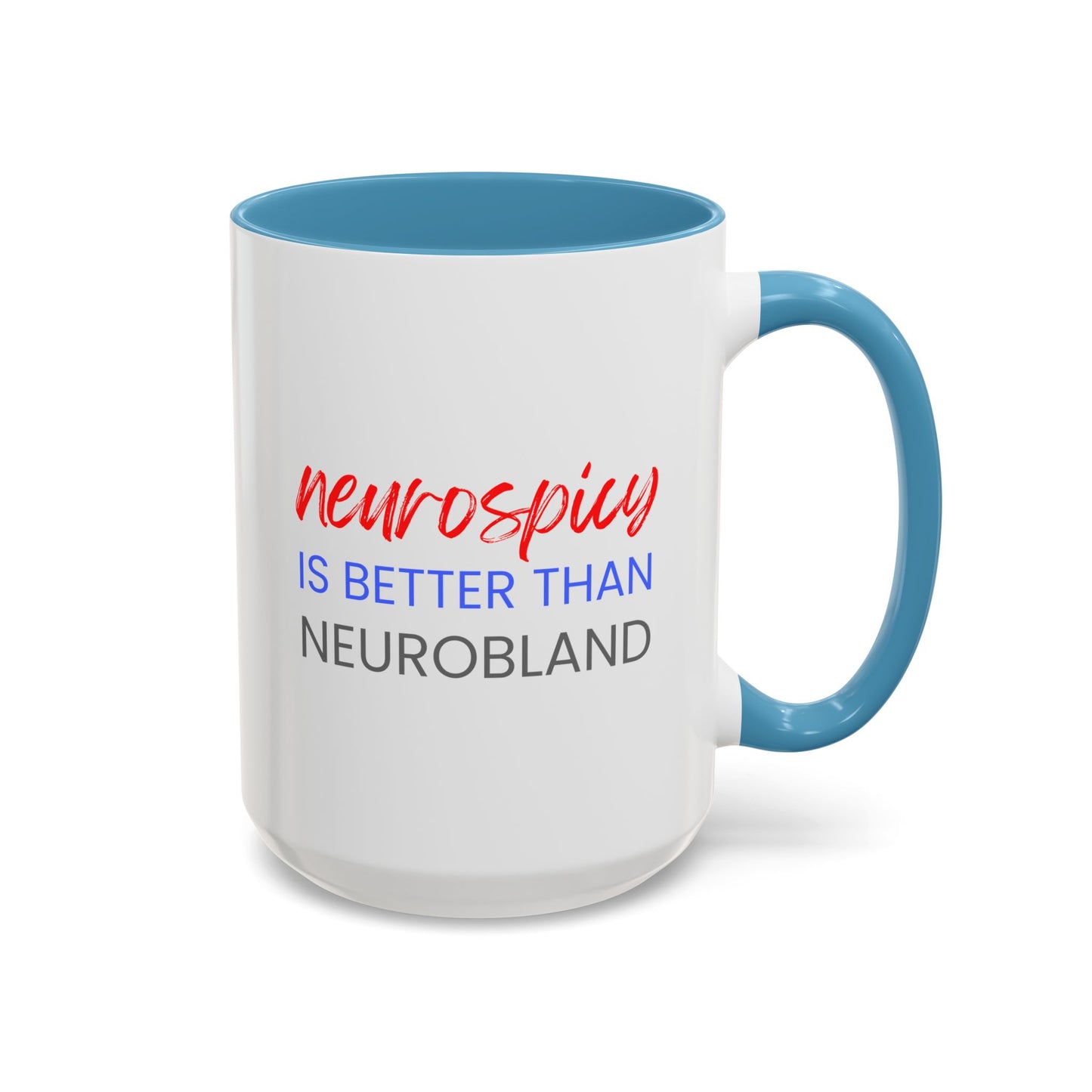 Neurospicy Is Better Than Neurobland two-tone mug