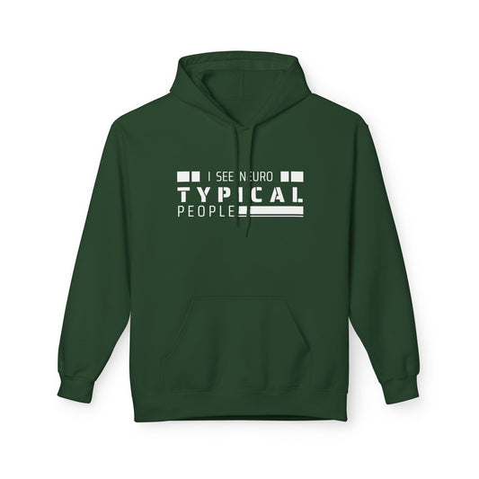 I See Neurotypical People hoodie