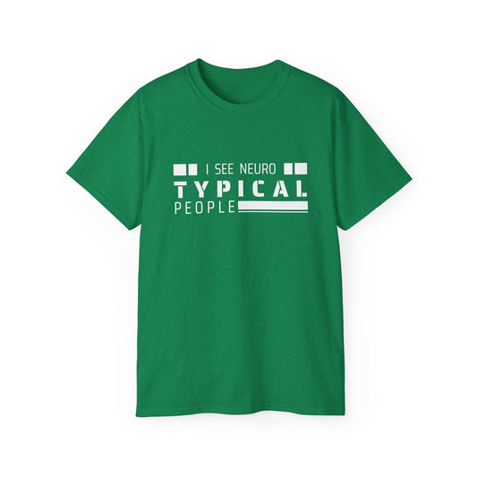 I See Neurotypical People t-shirt