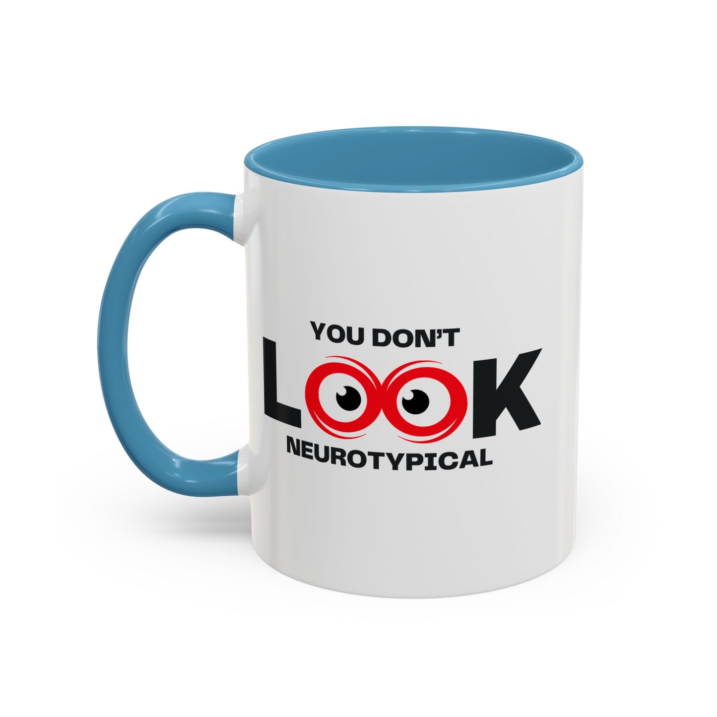 You Don't Look Neurotypical two-tone accent mug