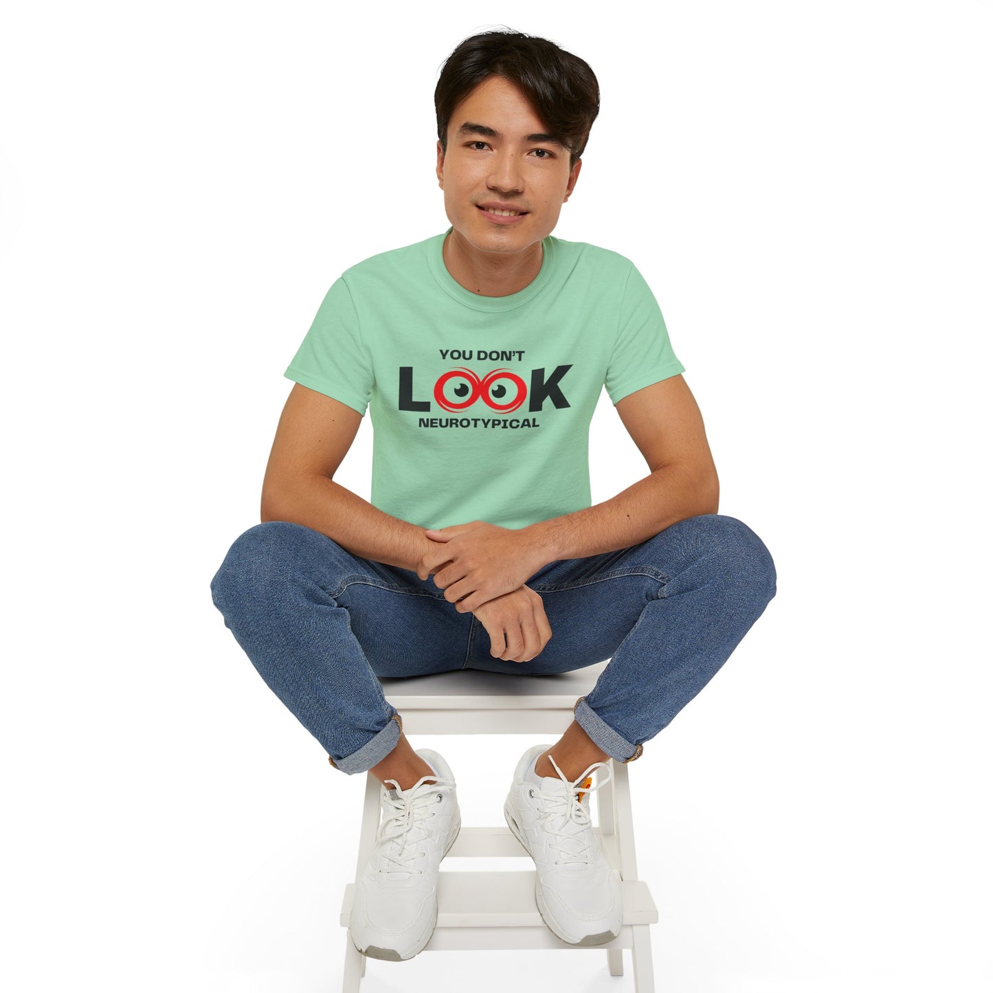 You Don't Look Neurotypical unisex t-shirt