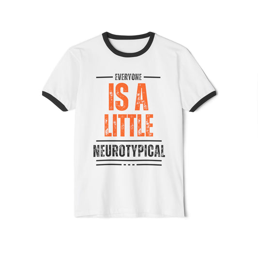 Everyone Is a Little Neurotypical ringer tee