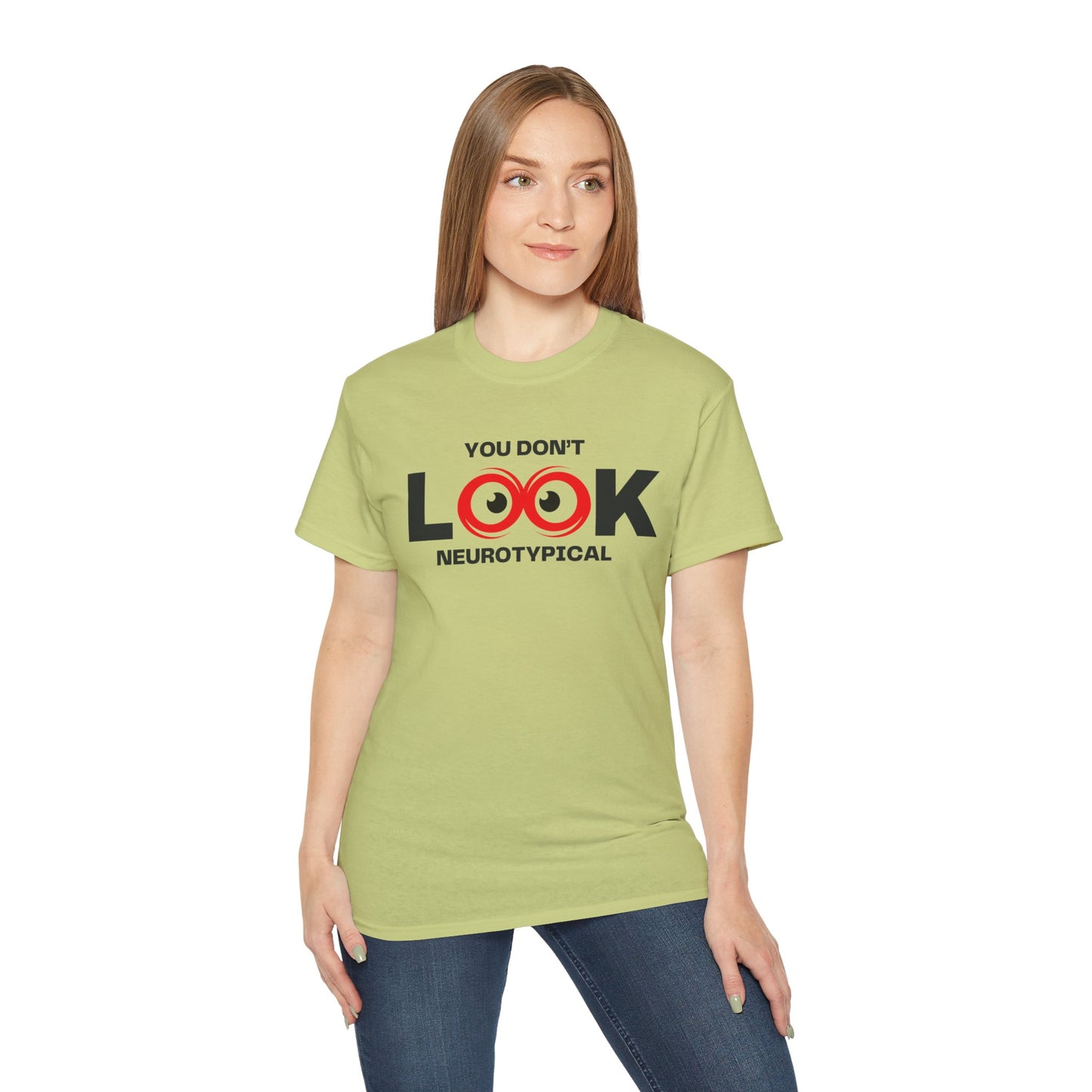 You Don't Look Neurotypical unisex t-shirt