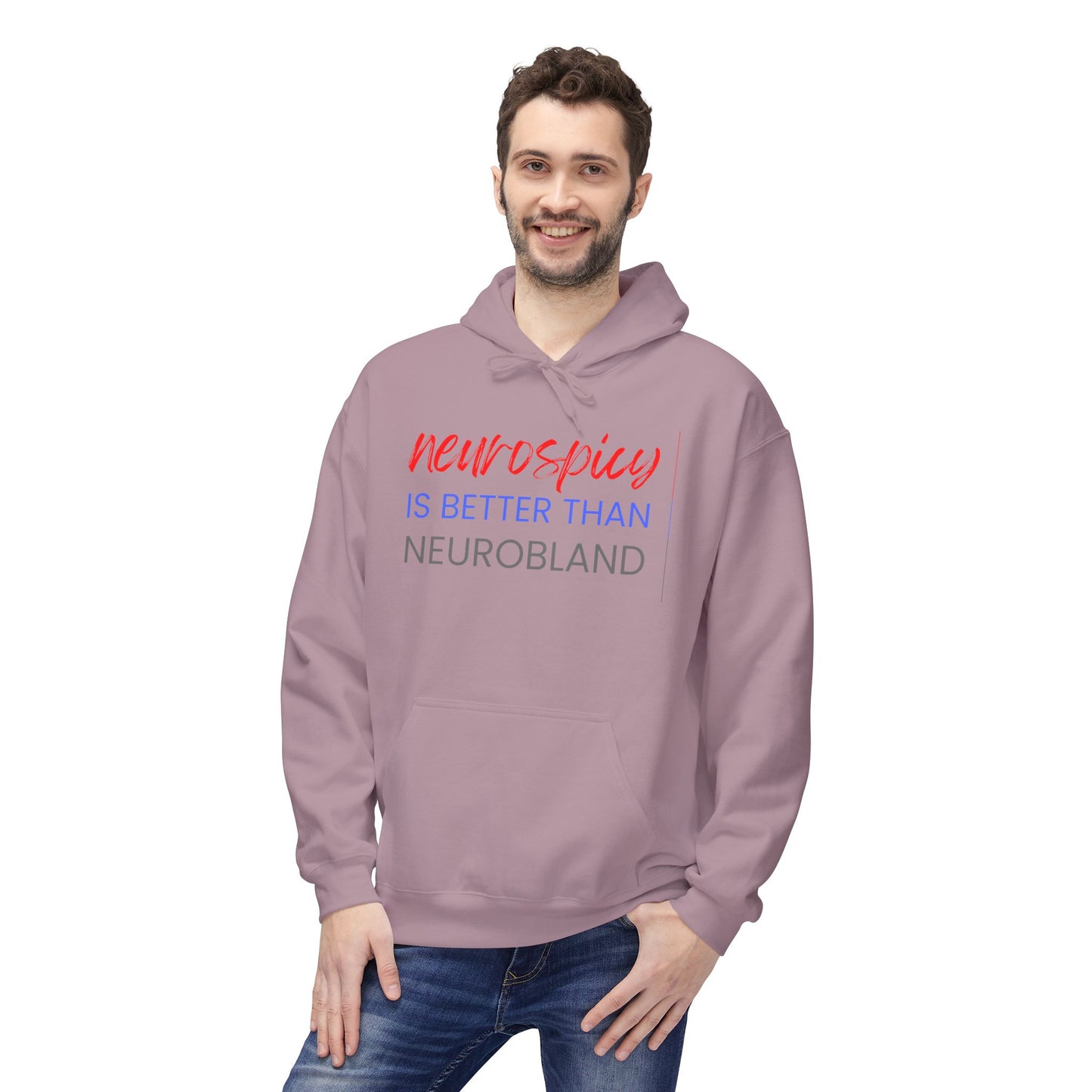 Neurospicy Is Better Than Neurobland hoodie