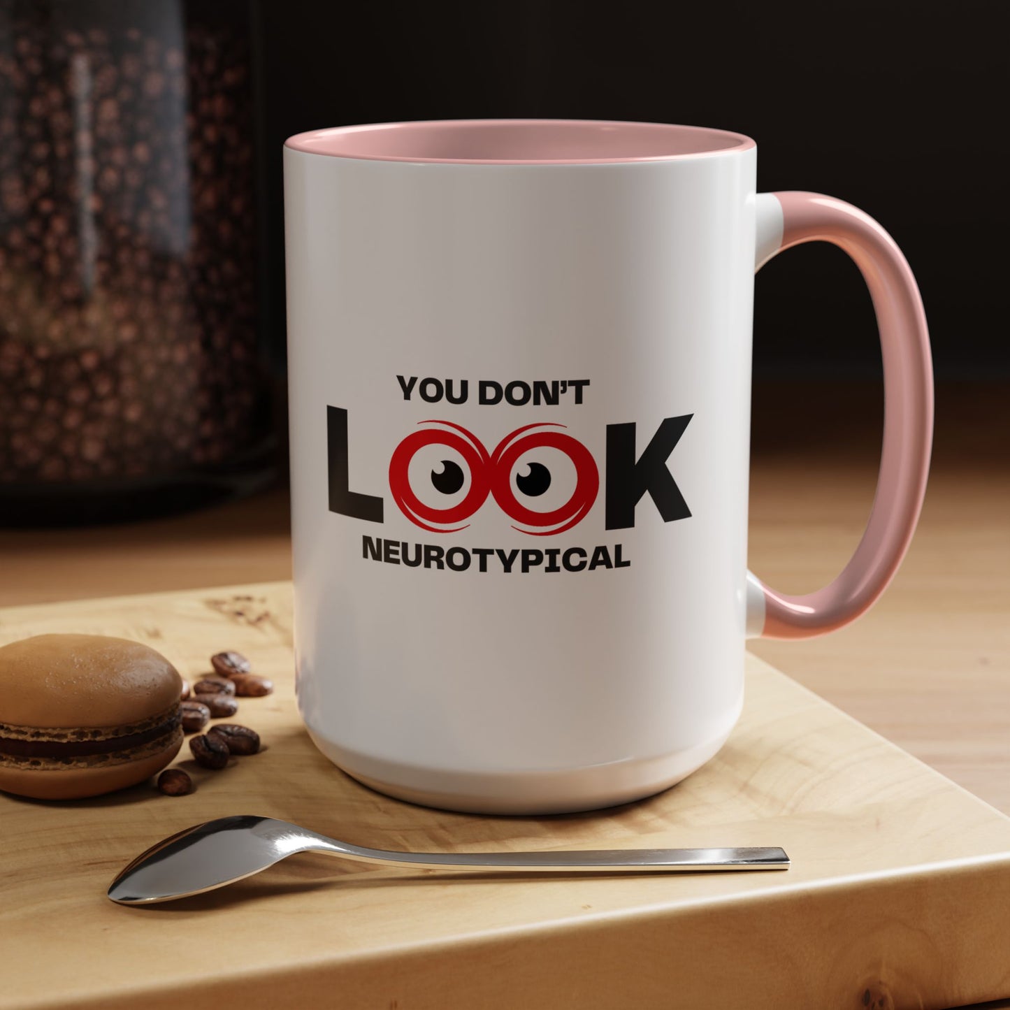 You Don't Look Neurotypical two-tone accent mug