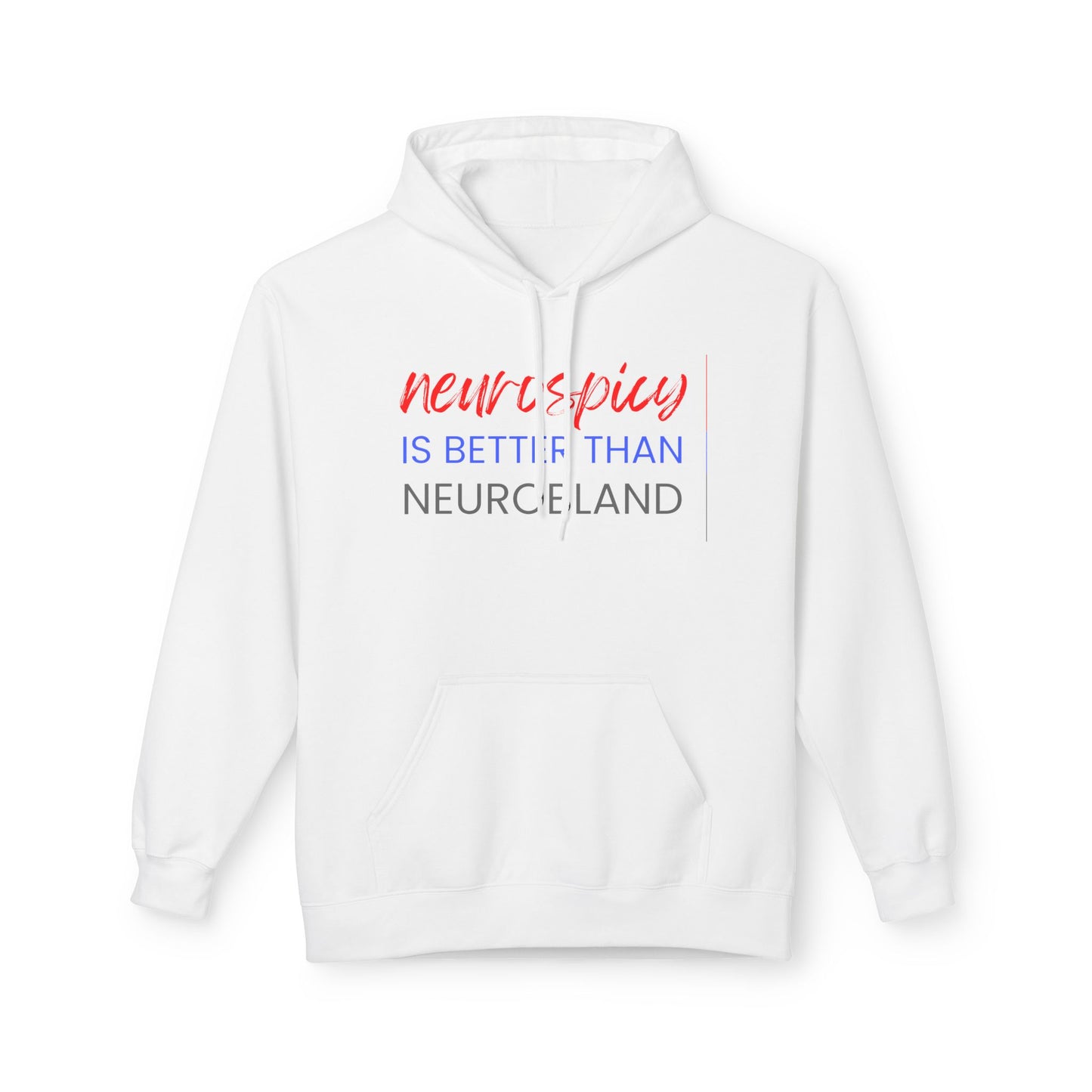 Neurospicy Is Better Than Neurobland hoodie