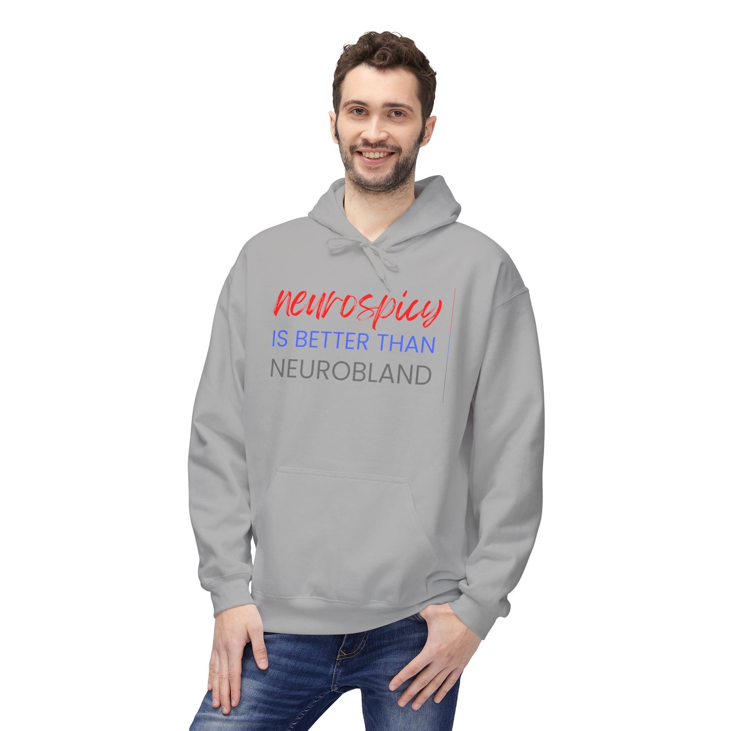 Neurospicy Is Better Than Neurobland hoodie