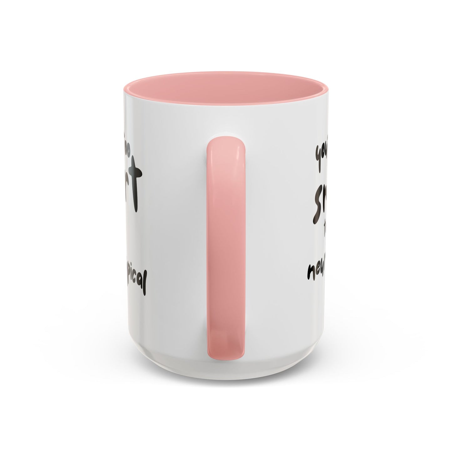 You're Too Smart to Be Neurotypical two-tone mug