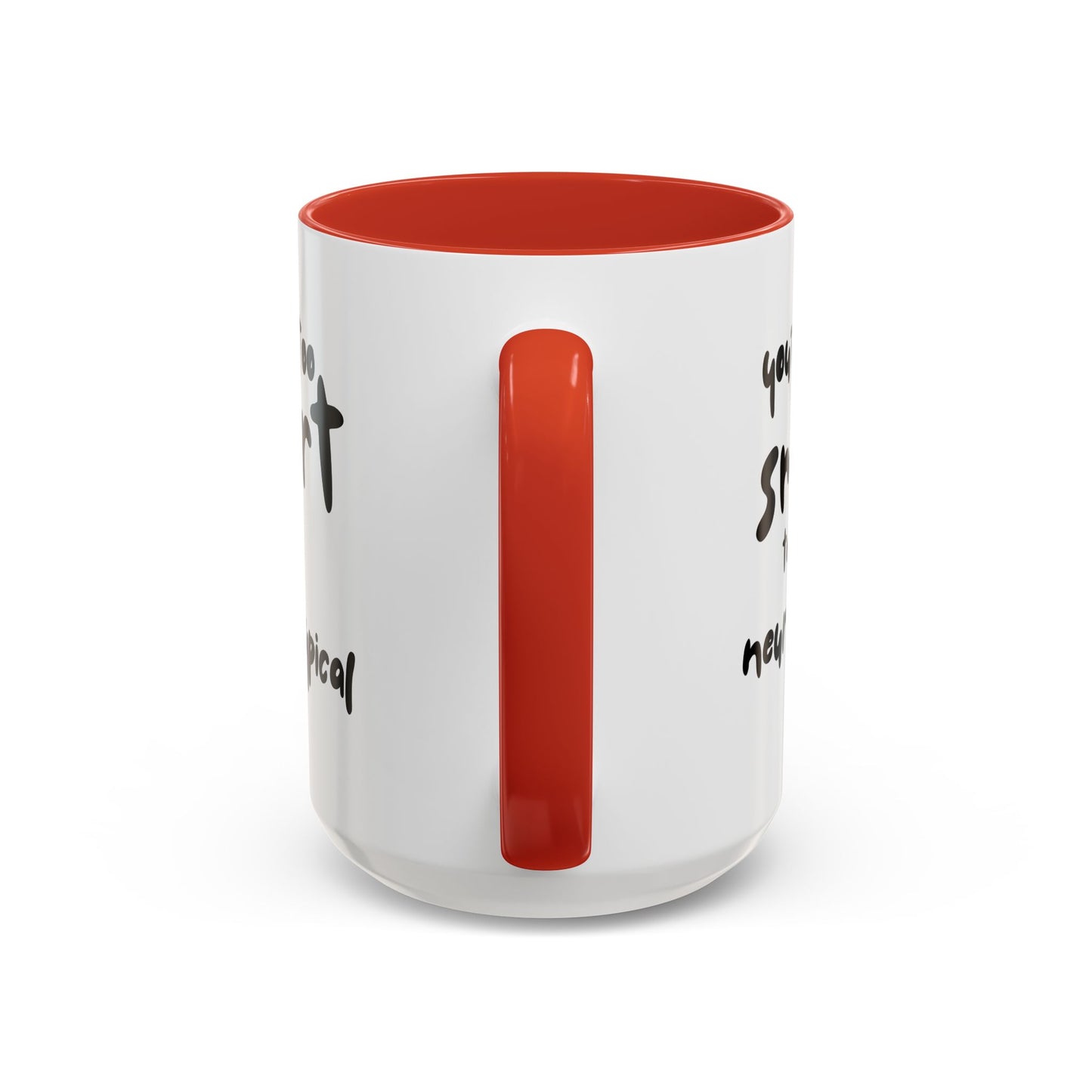 You're Too Smart to Be Neurotypical two-tone mug