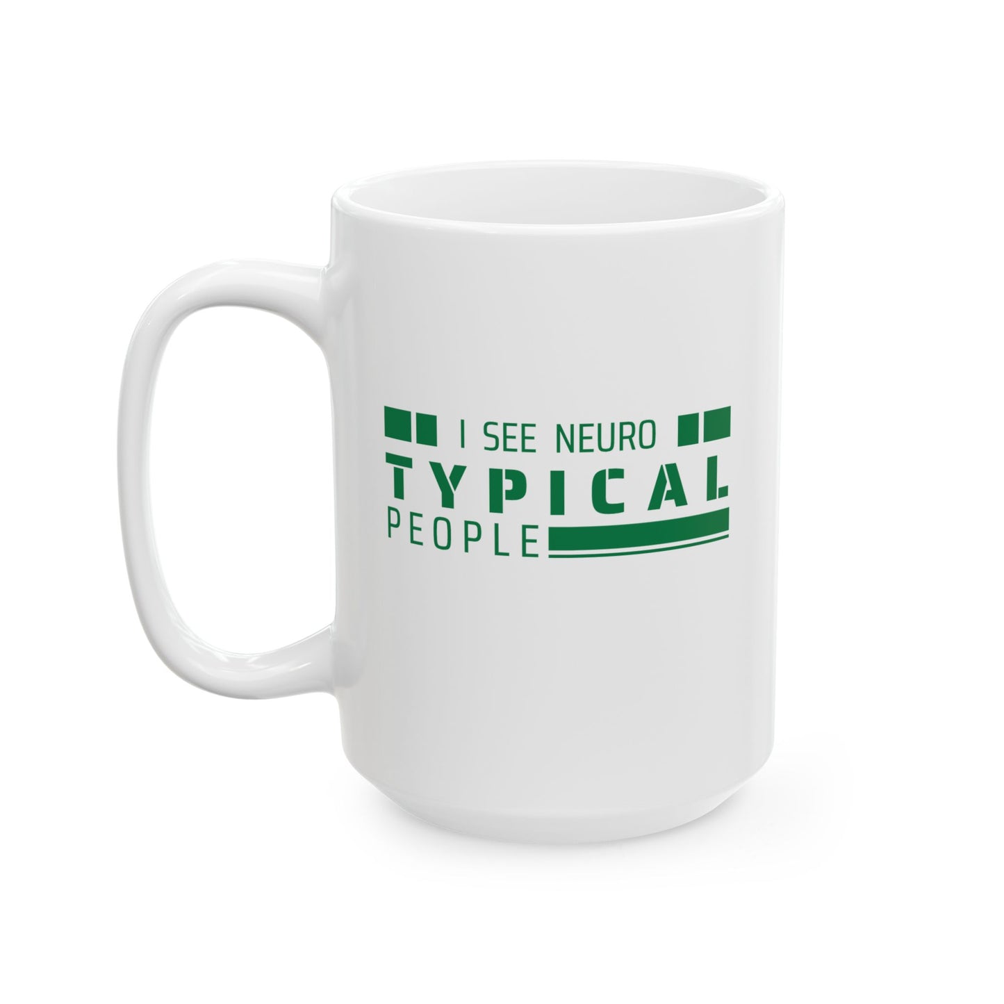 I See Neurotypical People mug