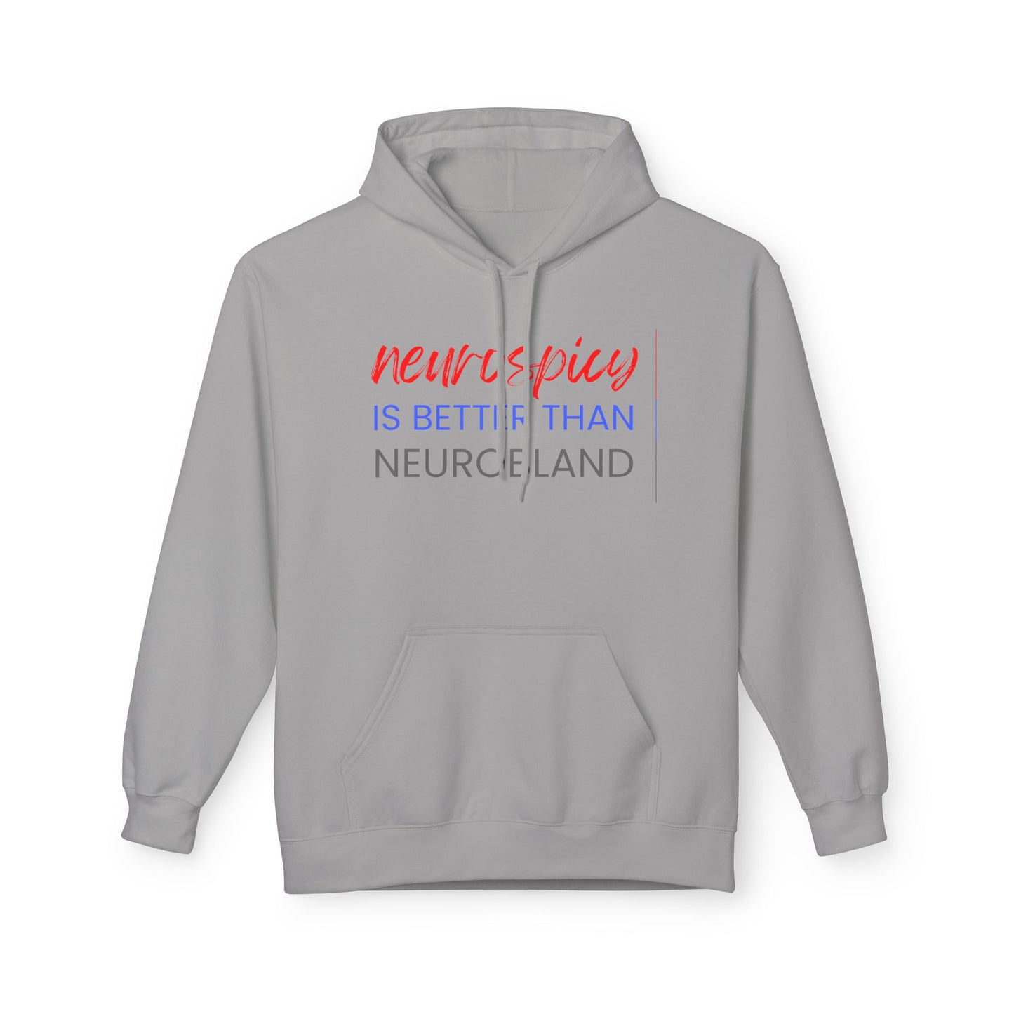 Neurospicy Is Better Than Neurobland hoodie