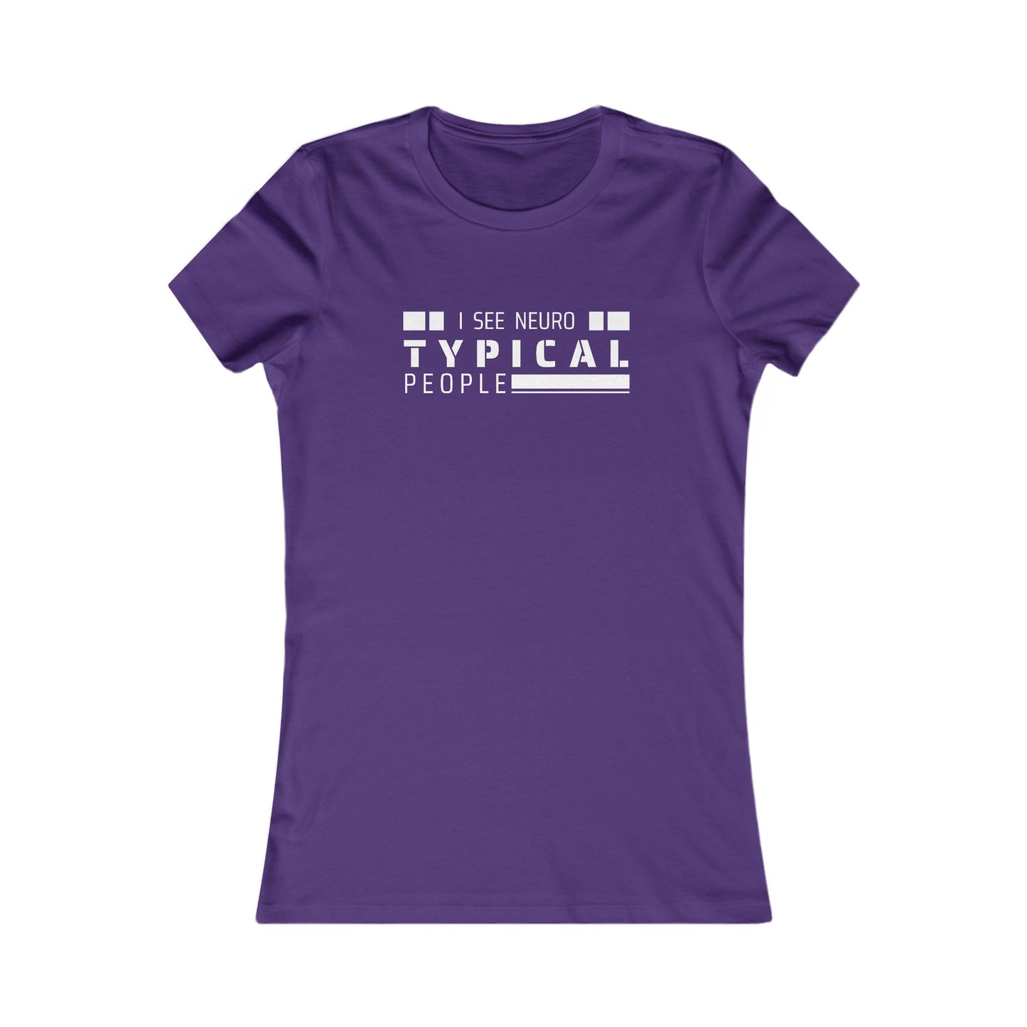 I See Neurotypical People women's tee