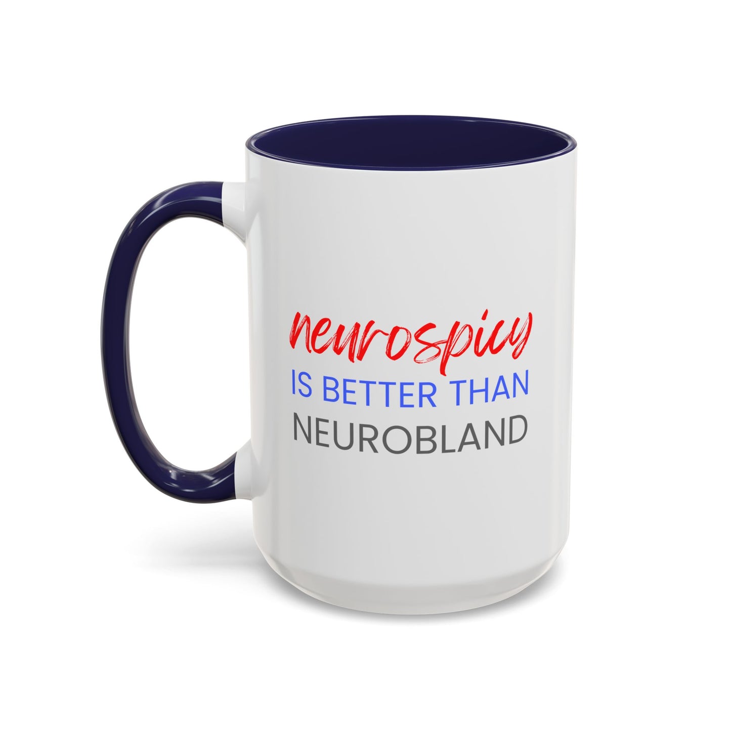 Neurospicy Is Better Than Neurobland two-tone mug