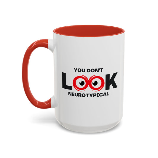 You Don't Look Neurotypical two-tone accent mug