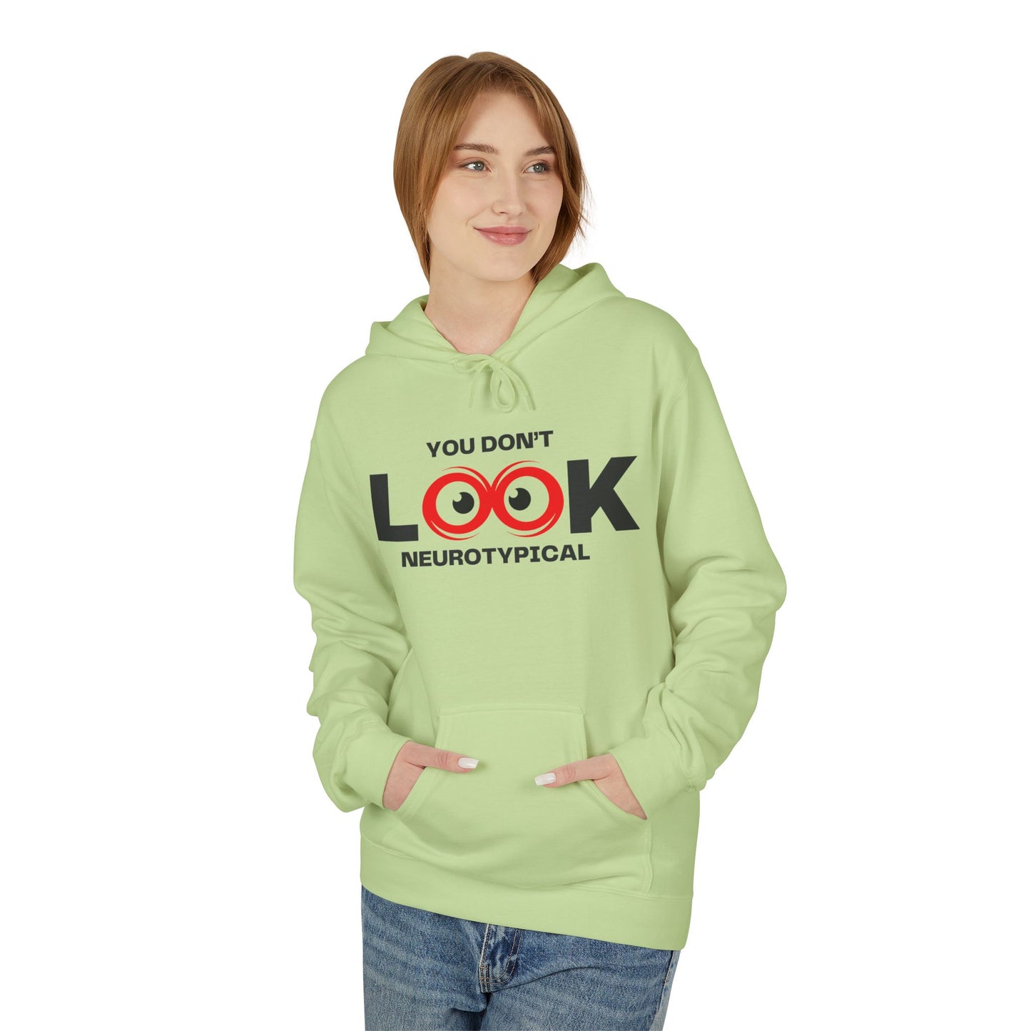 You Don't Look Neurotypical hoodie