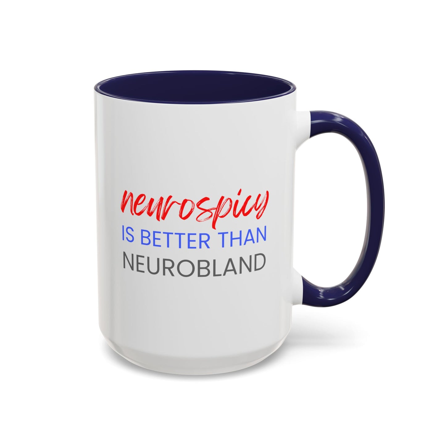 Neurospicy Is Better Than Neurobland two-tone mug