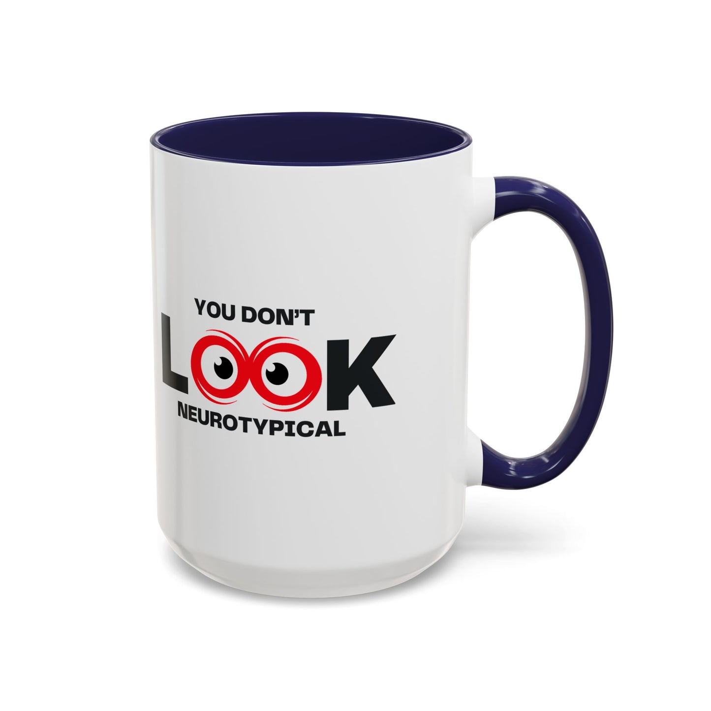 You Don't Look Neurotypical two-tone accent mug