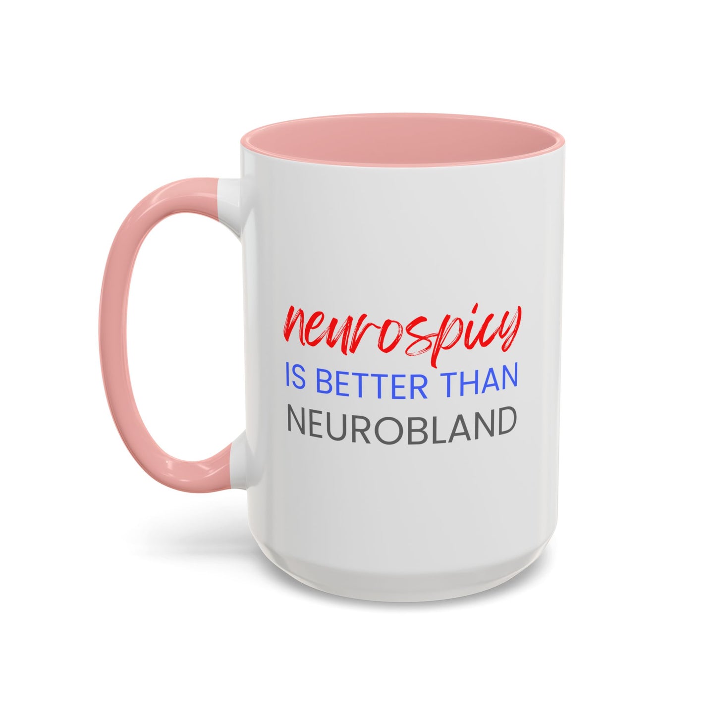 Neurospicy Is Better Than Neurobland two-tone mug