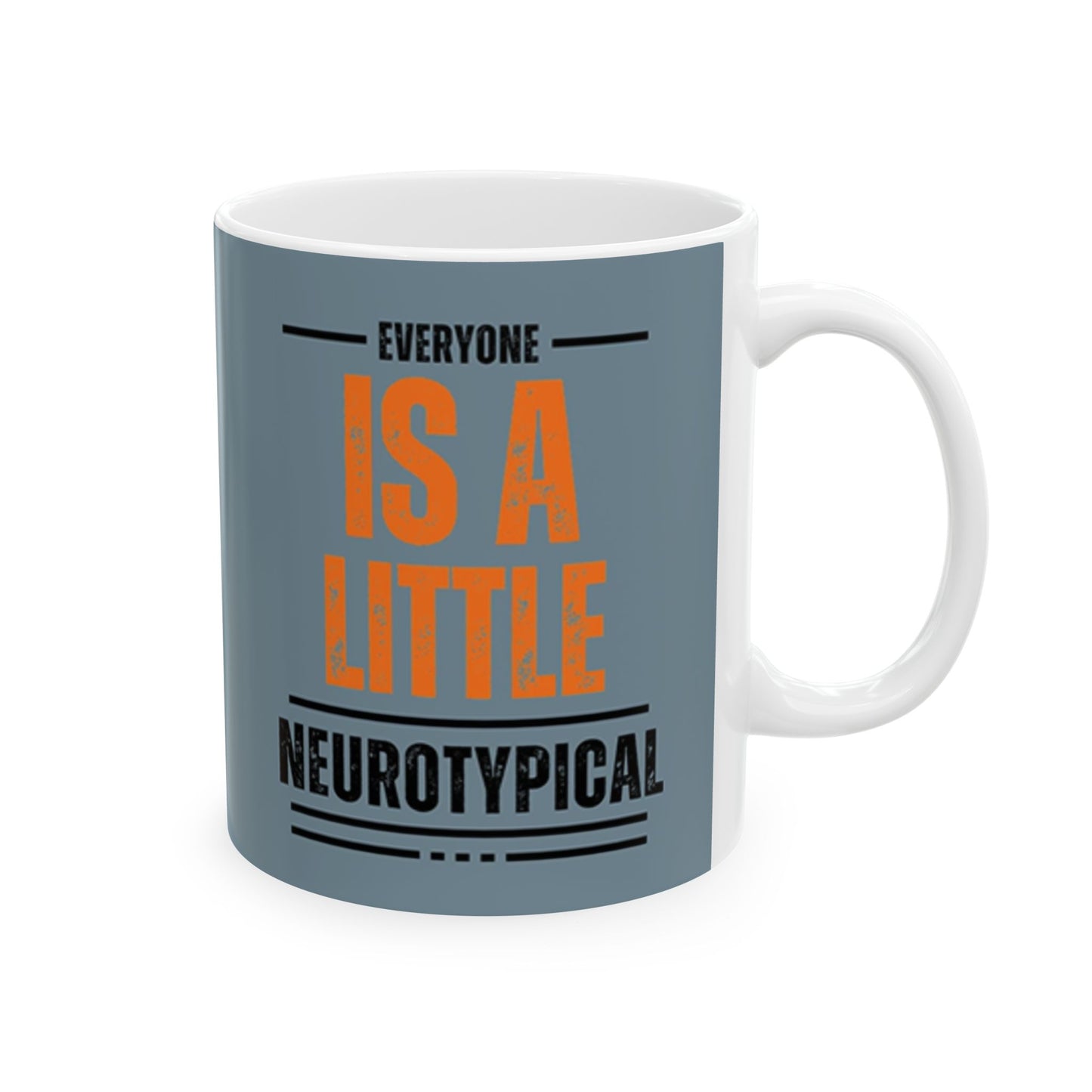 Everyone Is a Little Neurotypical mug