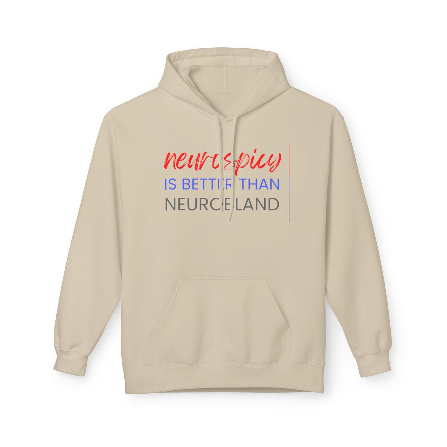 Neurospicy Is Better Than Neurobland hoodie