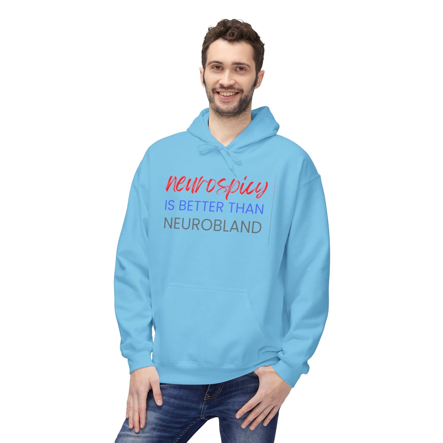 Neurospicy Is Better Than Neurobland hoodie