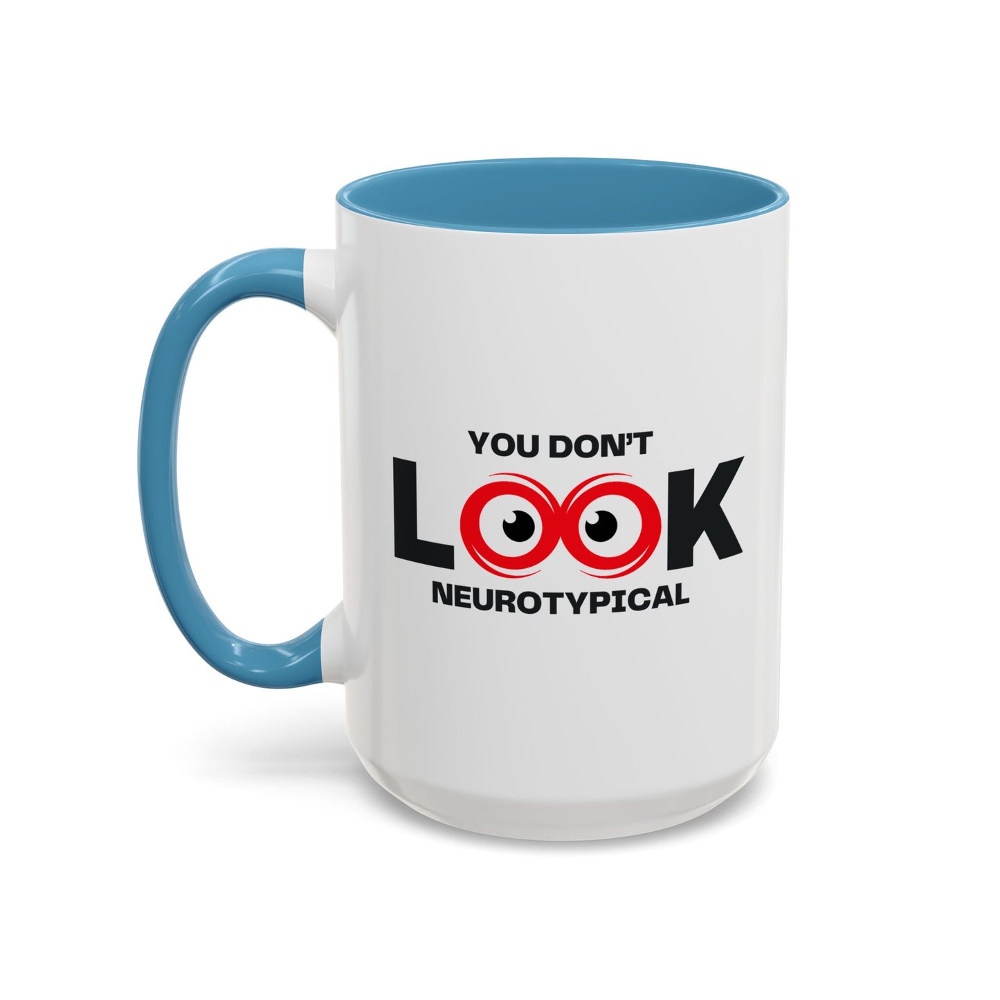 You Don't Look Neurotypical two-tone accent mug