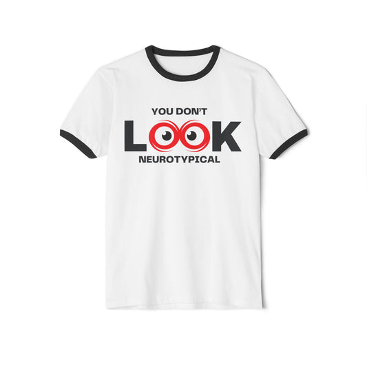 You Don't Look Neurotypical ringer tee