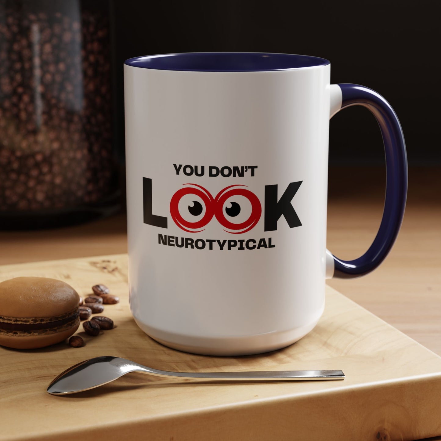 You Don't Look Neurotypical two-tone accent mug