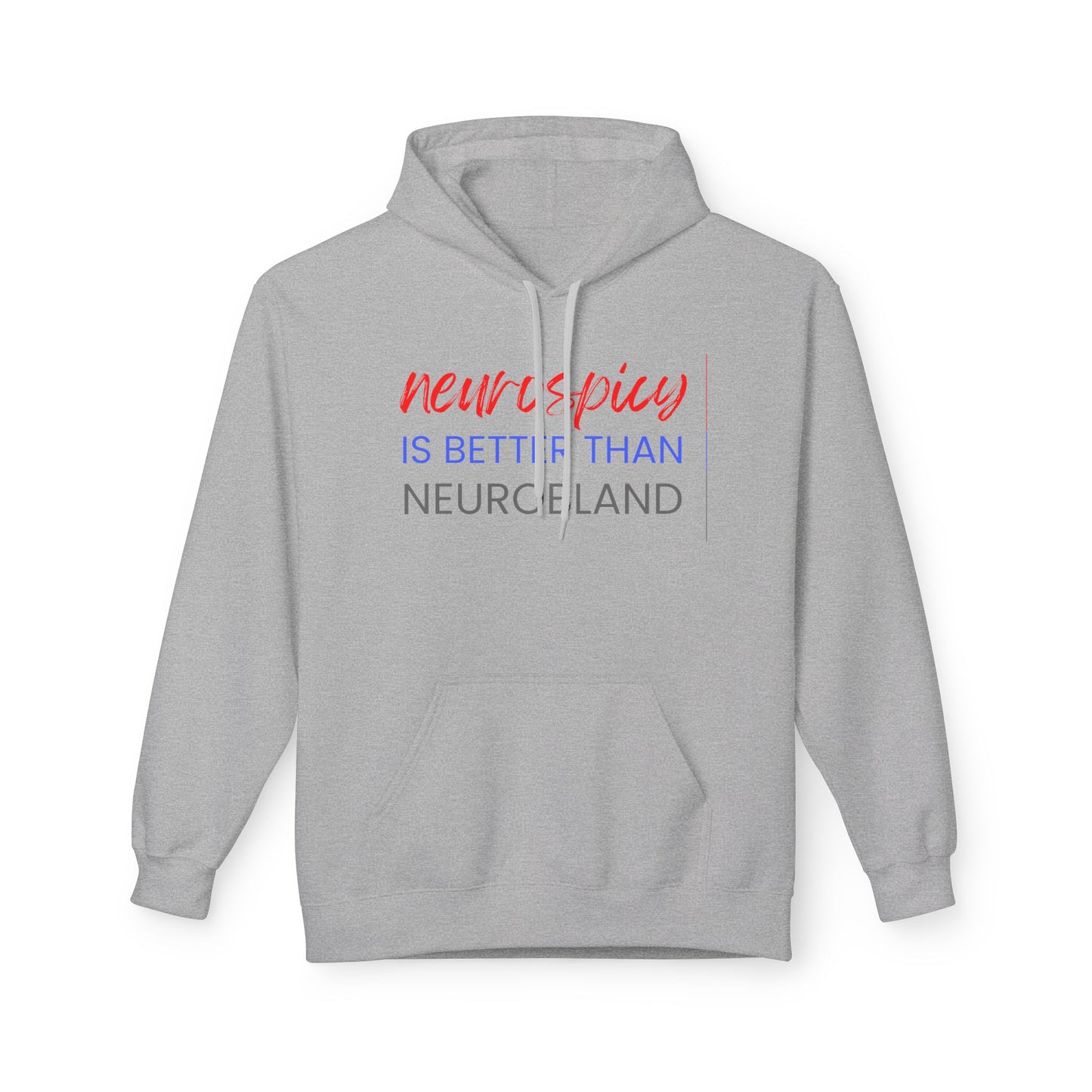 Neurospicy Is Better Than Neurobland hoodie