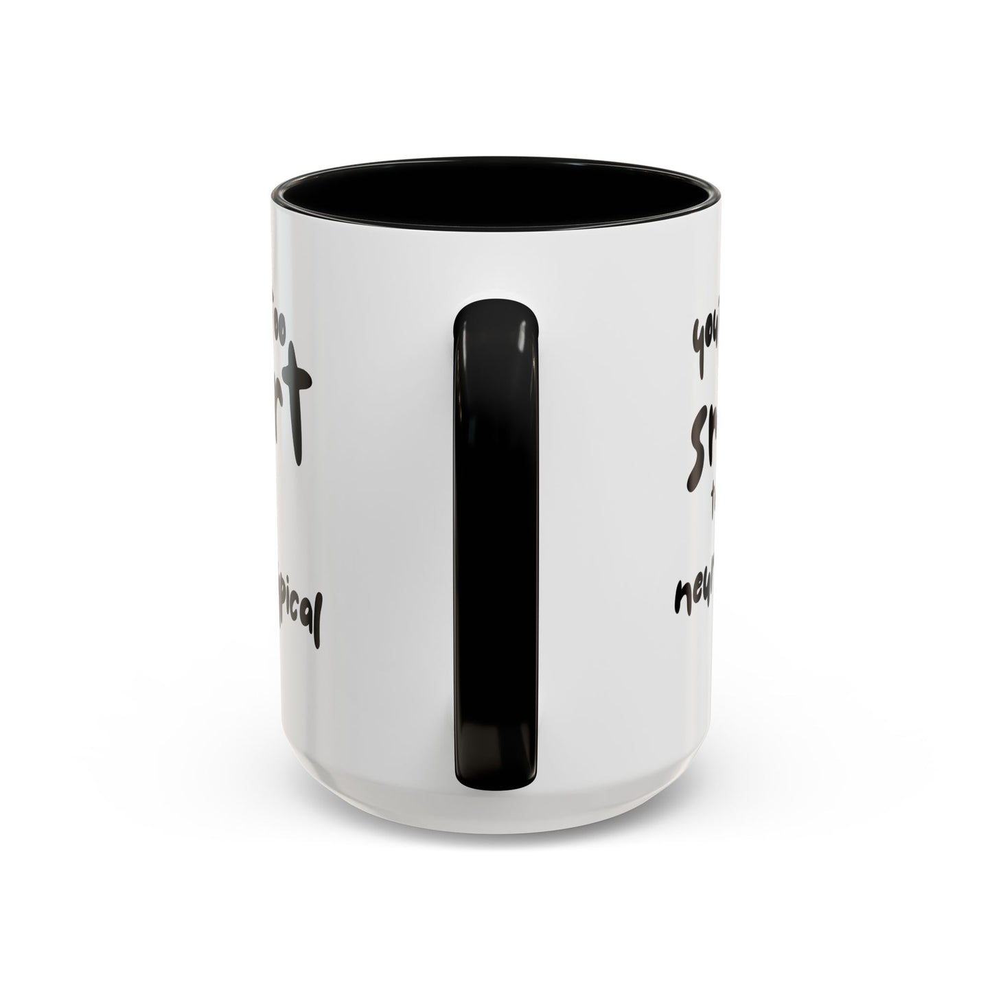 You're Too Smart to Be Neurotypical two-tone mug