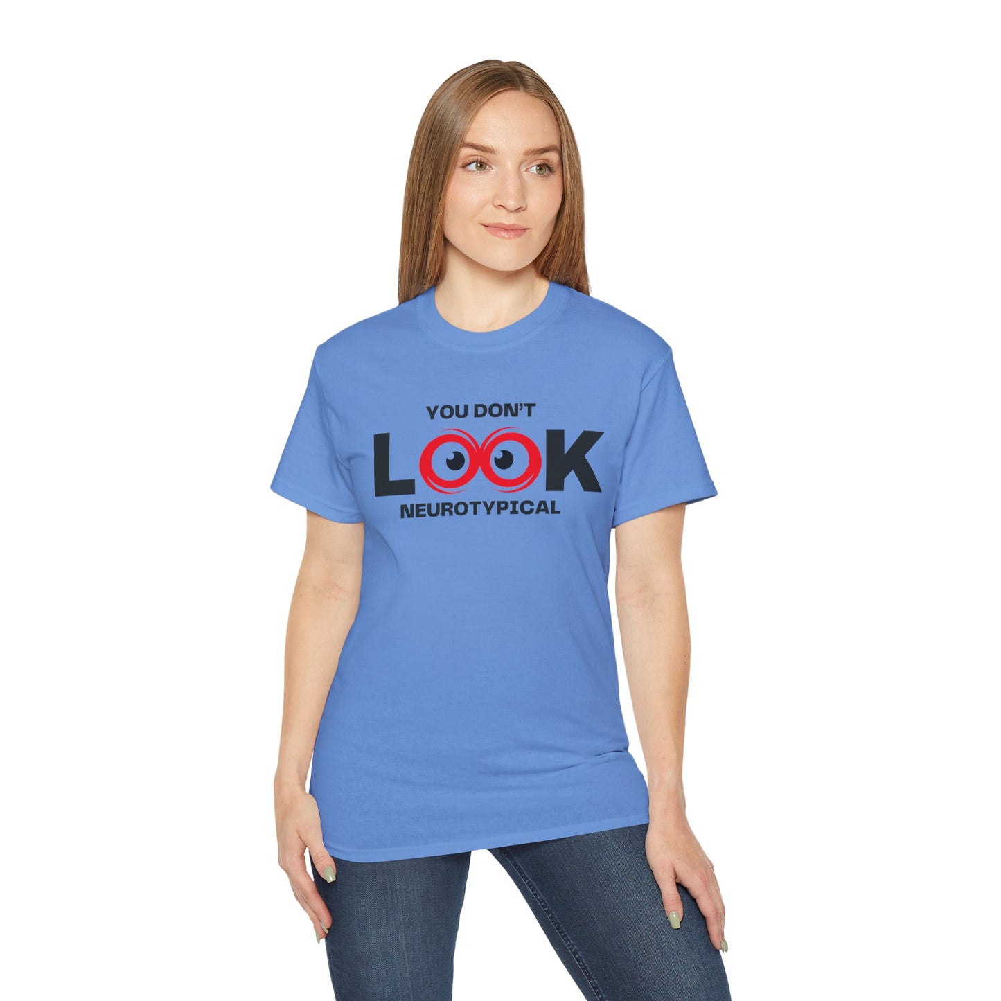 You Don't Look Neurotypical unisex t-shirt