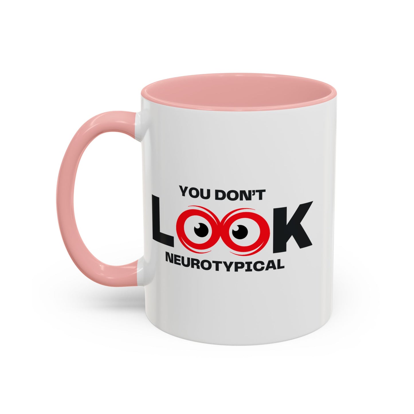 You Don't Look Neurotypical two-tone accent mug